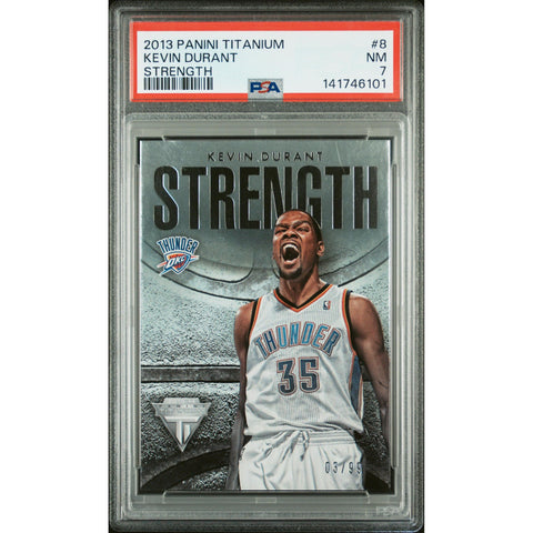 2013 PANINI PANINI TITANIUM STRENGTH KEVIN DURANT 8 PSA 7